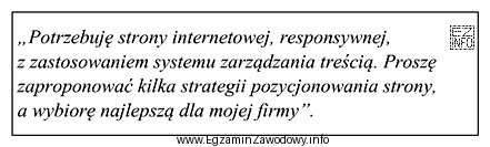 Wypowiedź przytoczona w ramce jest charakterystyczna dla klienta typu