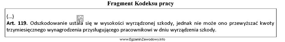 Na podstawie fragmentu Kodeksu pracy ustal wysokość odszkodowania, należnego 