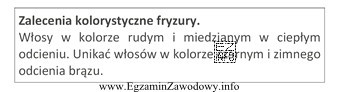 Przedstawione zalecenia są korzystne dla klientki o typie urody