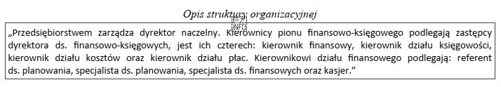 Z zamieszczonego opisu struktury organizacyjnej wynika, że referent ds. planowania 