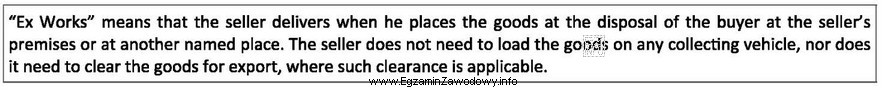 Zgodnie z zapisami formuła EXW norm INCOTERMS 2010 nakłada 