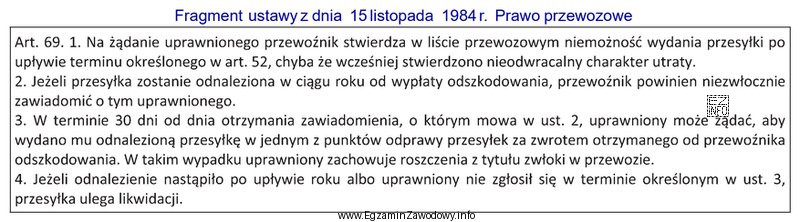 Zgodnie z fragmentem ustawy Prawo przewozowe przesyłka ulega likwidacji, 