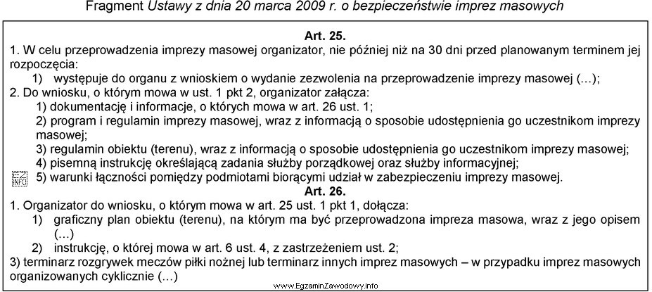 Zgodnie z Ustawą o bezpieczeństwie imprez masowych do wniosku 