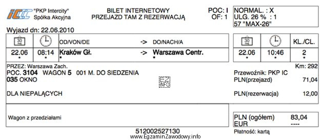 Zgodnie z kolejowym biletem przedstawionym na rysunku pasażer odbył 