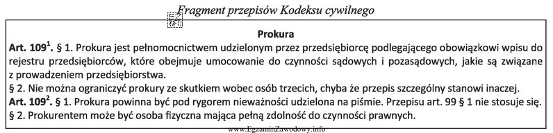 Zgodnie z zamieszczonym fragmentem kodeksu cywilnego prokurentem może być