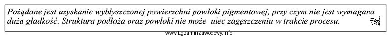 W celu sprostania wymaganiom technologicznym podanym w opisie należy 