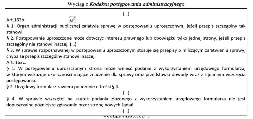 Zgodnie z przytoczonymi przepisami organ administracji publicznej załatwia sprawę 