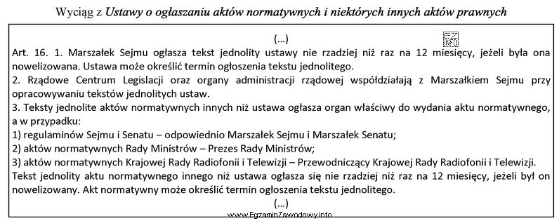 Zgodnie z zamieszczonym przepisem tekst jednolity rozporządzenia wydanego przez 