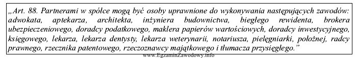 Z zamieszczonego przepisu Kodeksu spółek handlowych wynika, że partnerem 