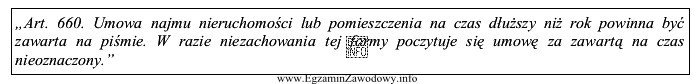 Z powołanego przepisu Kodeksu cywilnego wynika, że umowa najmu 