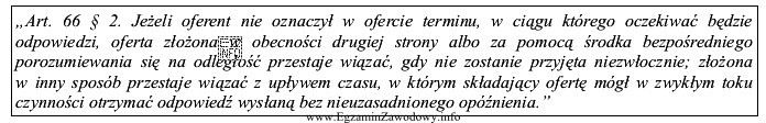 Z powołanego przepisu Kodeksu cywilnego wynika, że oferta 