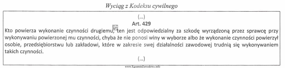 Odpowiedzialność osoby powierzającej wykonanie czynności drugiemu, uregulowana w 