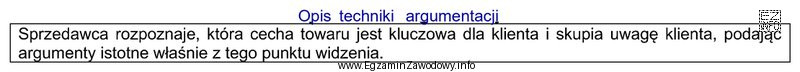 Którą technikę argumentacji przedstawia zamieszczony opis?