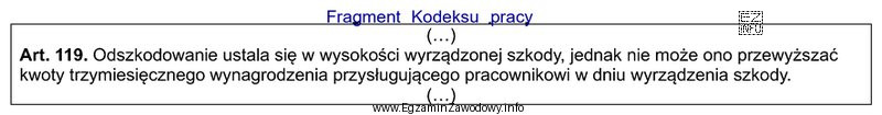 Na podstawie przedstawionego fragmentu Kodeksu pracy, ustal wysokość odszkodowania należ