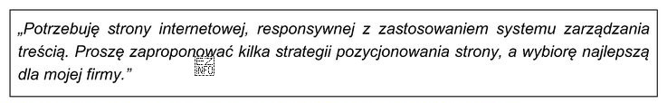 Wypowiedź przytoczona w ramce jest charakterystyczna dla klienta typu
