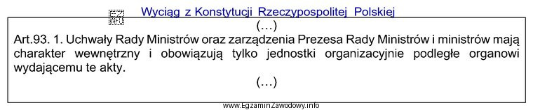 Zgodnie z przytoczonym przepisem, akt normatywny o charakterze wewnętrznym 
