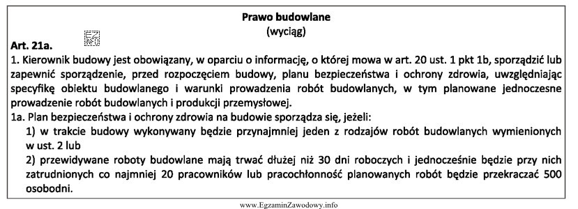 Zgodnie z przepisami, kierownik budowy zobowiązany jest do sporzą