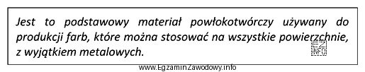 Przedstawiony fragment opisu materiału powłokotwórczego dotyczy