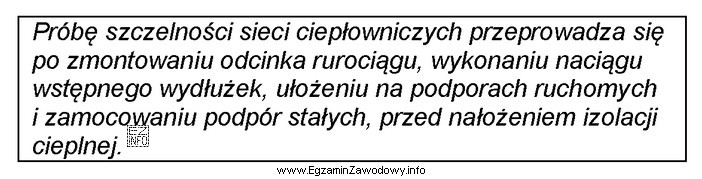 Zgodnie z wytycznymi zamieszczonymi w ramce próbę szczelności 