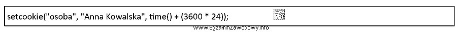 W języku PHP zapisano fragment kodu. Plik cookie stworzony 