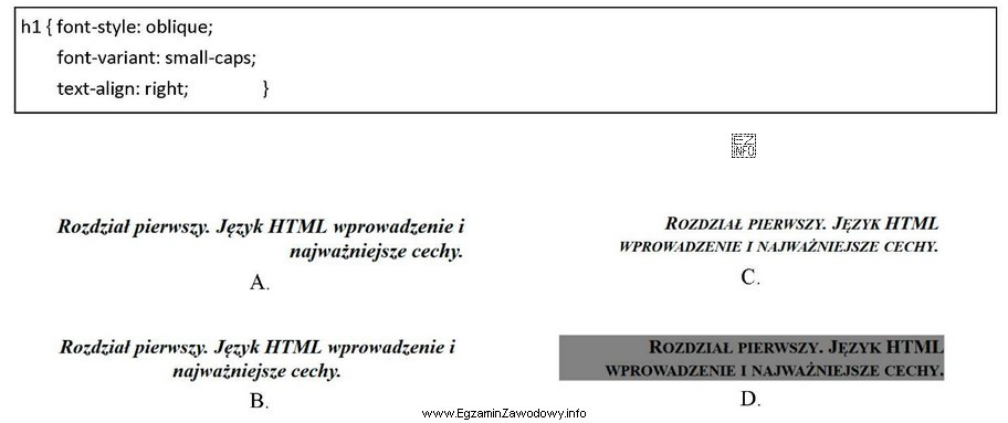 W języku CSS określono formatowanie znacznika h1 wedł