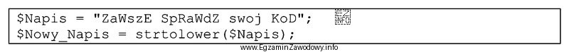 W języku PHP w wyniku działania fragmentu kodu 