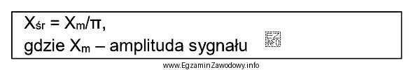 Korzystając ze wzoru wskaż, wartość średnią sygnału sinusoidalnego, 