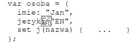 Na listingu kodu JavaScript w wykropkowanej części definicji obiektu 