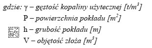 Do obliczenia zasobów złoża stosuje się wzó
