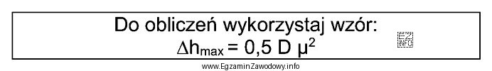 Oblicz wartość maksymalnego dopuszczalnego gniotu ∆h<sub>max</sub> w 