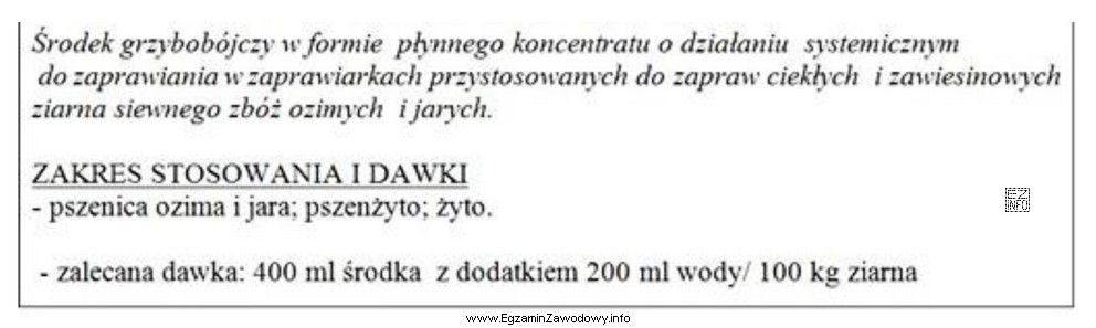 Na podstawie instrukcji stosowania zaprawy nasiennej oblicz ilość preparatu potrzebną 