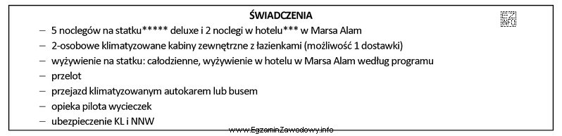 Z przedstawionego fragmentu oferty biura podróży wynika, że touroperator 
