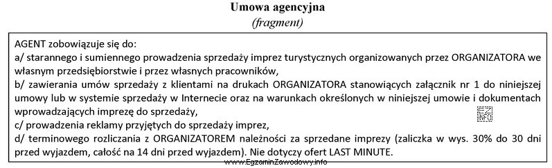 Z zamieszczonego fragmentu umowy agencyjnej wynika, że agent zobowią