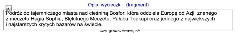 Przedstawiony fragment opisu dotyczy wycieczki do