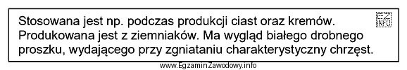 Który surowiec stosowany w cukiernictwie charakteryzuje się właś
