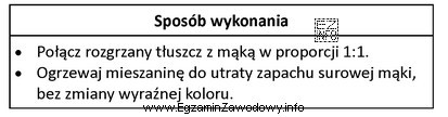 Na podstawie zamieszczonego sposobu wykonania należy sporządzić