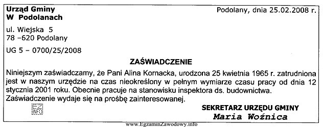 Z treści zamieszczonego zaświadczenia wynika, że Pani Alina 
