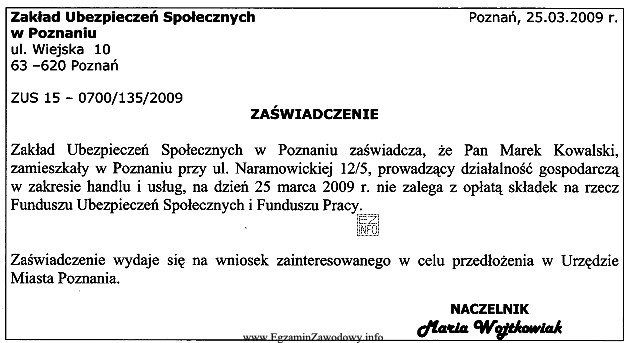 Z zamieszczonego zaświadczenia wynika, że Pan Marek Kowalski