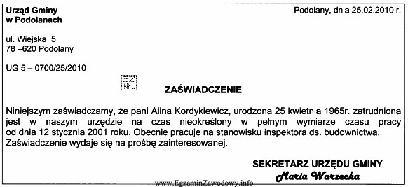 Z treści zamieszczonego zaświadczenia wynika, że pani Alina 