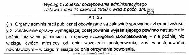 Z zamieszczonego przepisu wynika, że maksymalny termin załatwienia 