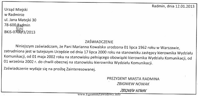 Z treści niniejszego zaświadczenia wynika, iż Pani Marianna 