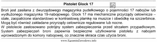 Na podstawie fragmentu opisu pistoletu Glock 17 określ, które 