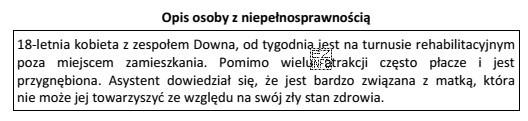 Powodem opisanego zachowania osoby z niepełnosprawnością jest